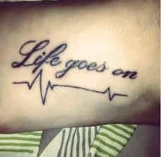 Life Goes On Tattoo 17
